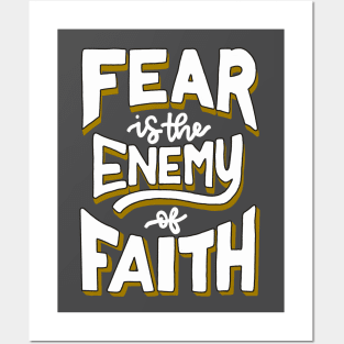 Faith over Fear | Fear is the Enemy of Faith Posters and Art